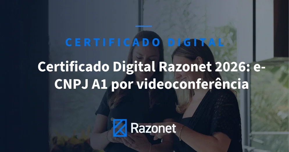Certificado Digital Razonet 2026: e-CNPJ A1 por videoconferência