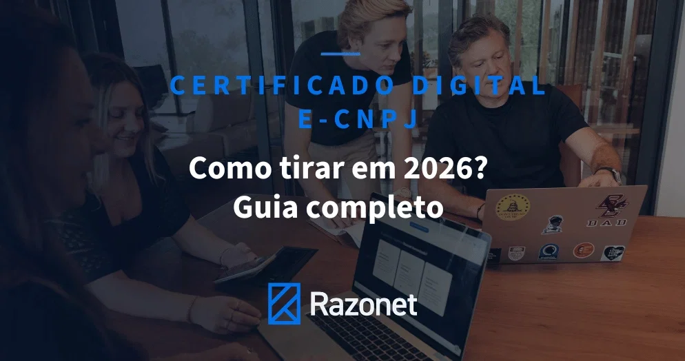 Como tirar o Certificado Digital e-CNPJ em 2026: guia completo