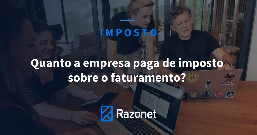 Quanto a Empresa Paga de Imposto sobre o Faturamento?