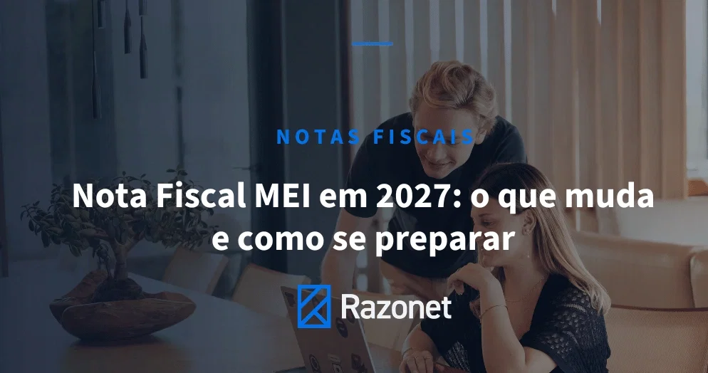 Nota Fiscal MEI em 2027 o que muda e como se preparar