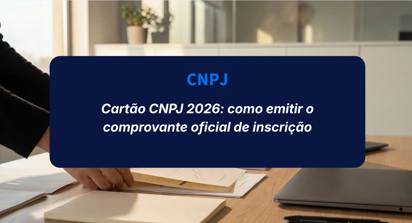 Cartão CNPJ 2026: como emitir o comprovante oficial de inscrição