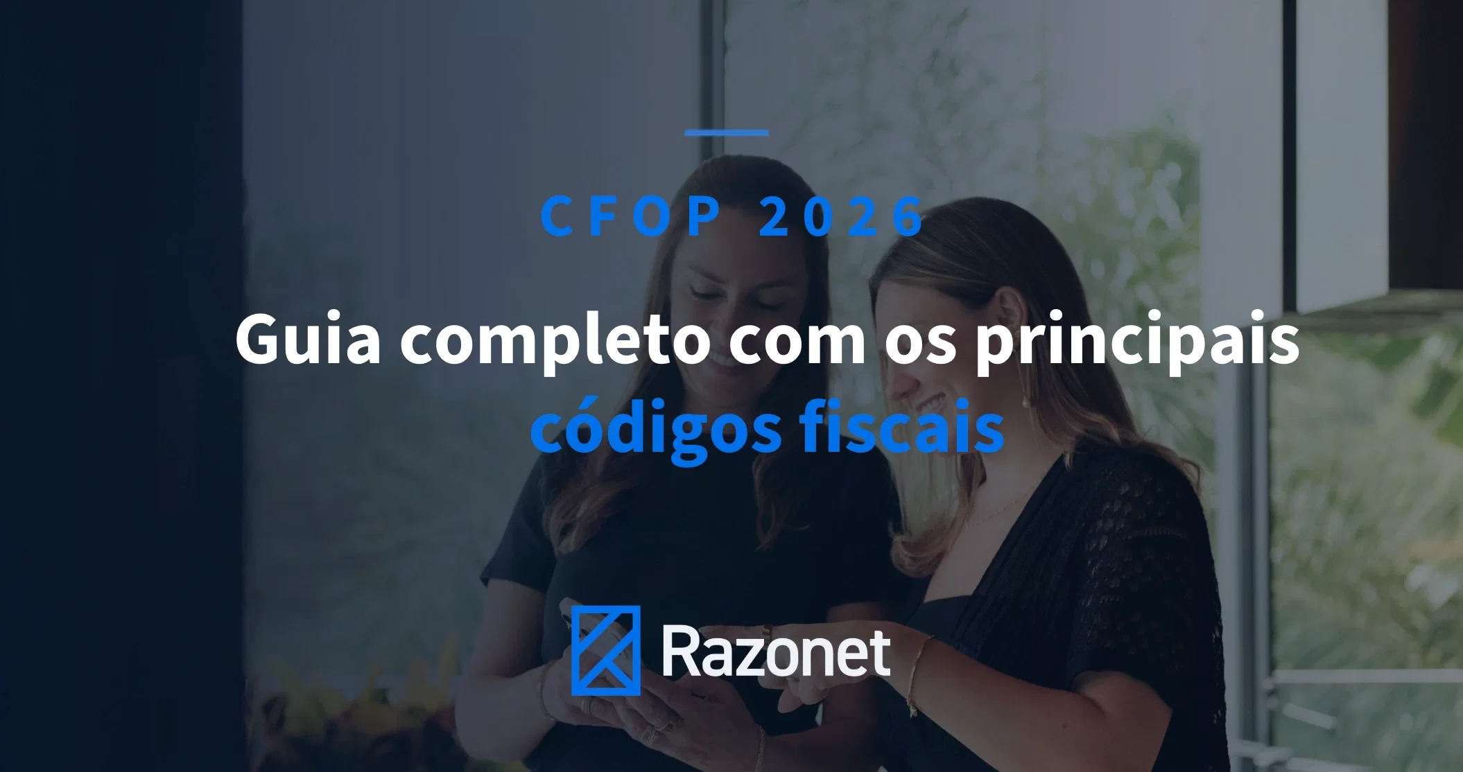 CFOP 2026: guia completo com os principais códigos fiscais