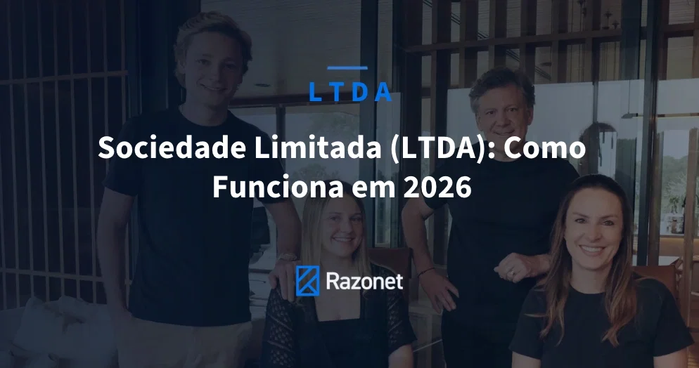 Sociedade Limitada (LTDA): Como Funciona em 2026