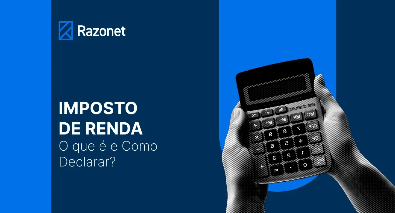 Imposto de Renda: O que é e Como Declarar - Capa