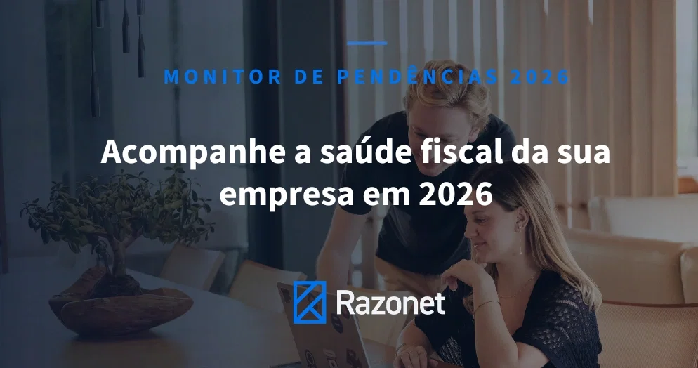 Monitor de Pendências 2026: acompanhe a saúde fiscal do CNPJ