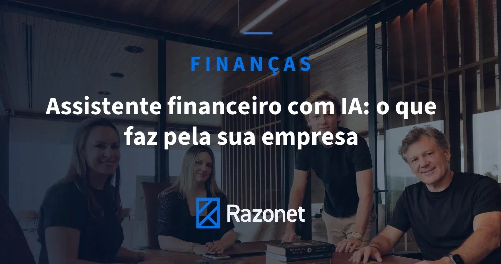 Assistente Financeiro com IA: O Que Faz pela sua Empresa