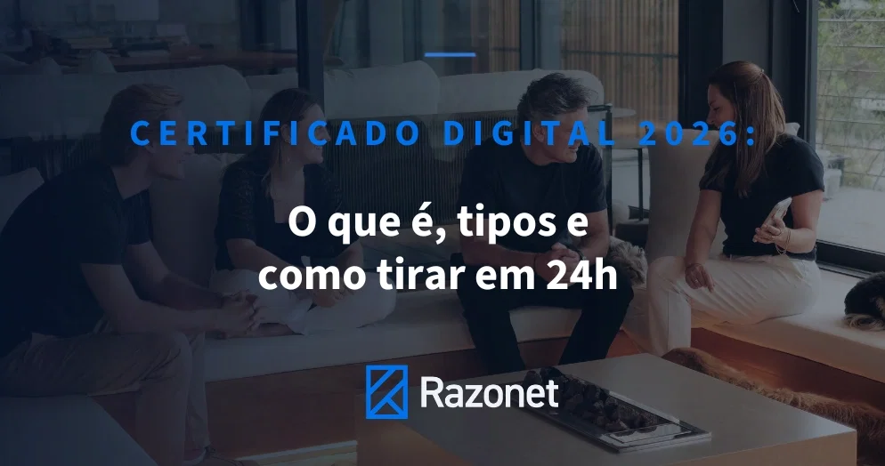 Certificado Digital 2026: o que é, tipos e como tirar em 24h