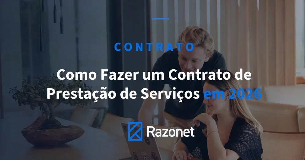 Como Fazer um Contrato de Prestação de Serviços em 2026